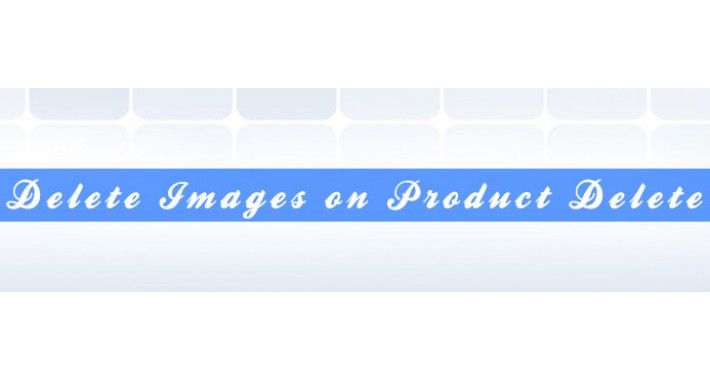 Delete Images on Product Delete