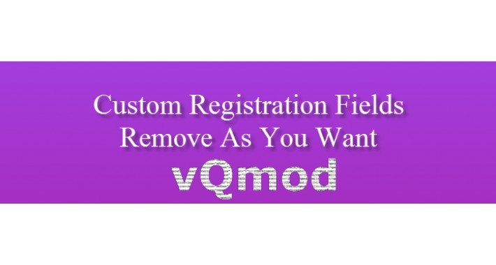 Custom Registration Fields Module VQMod-Remove as you want