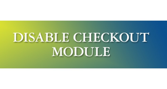 Checkout Disable Module