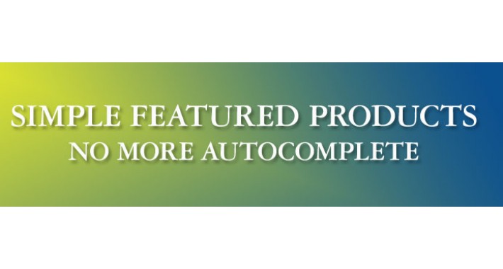 Simple Featured Products - No Autocomplete