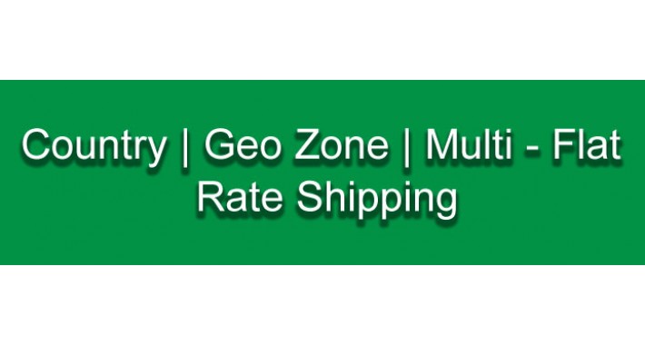 Country | Geo Zone Based | Multi-Flat Rate Shipping
