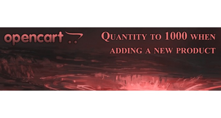 Quantity to 1000 when adding a new product