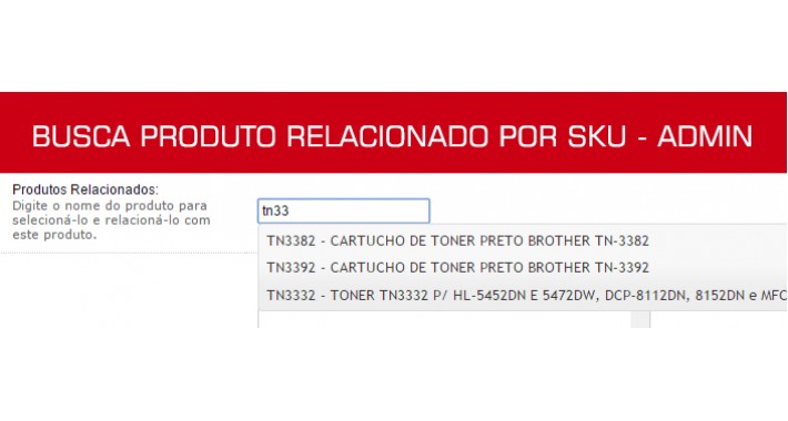 Admin Related Products by SKU Busca produto relacionado por SKU