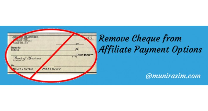 Remove CHEQUE From Affiliate Payment Options