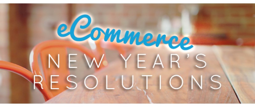 eCommerce New Year's Resolutions