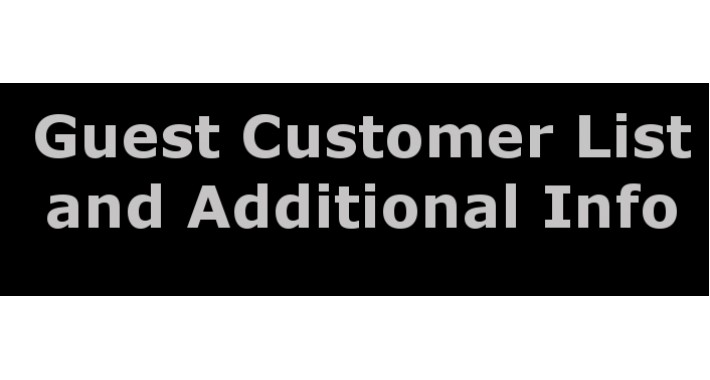 Guest Customer List and More Info for 1.5.x