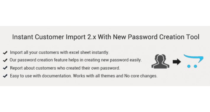 Instant customer import with new password creation tool
