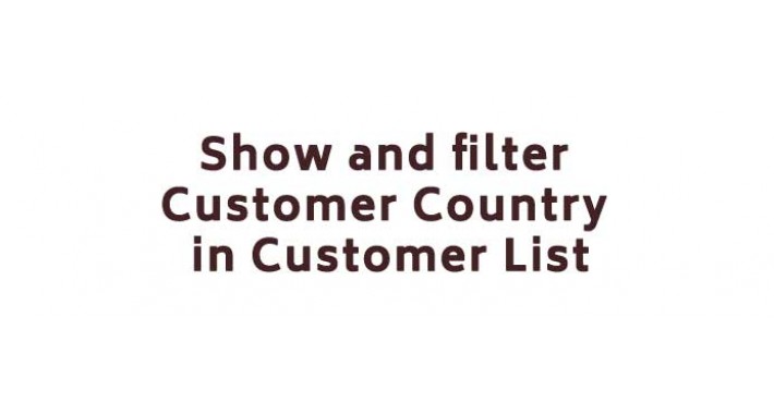 [vqmod] Show & Filter Country in Customer List