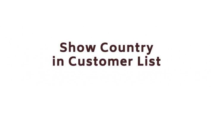[vqmod] Show Country in Customer List