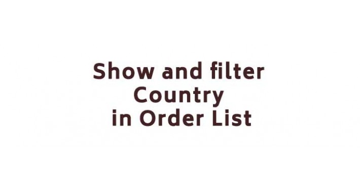 [vqmod] Show & Filter Country in Order List