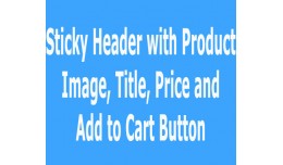 Sticky Header with Add to Cart Button on Product..