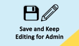 Save and Keep Editing for Admin