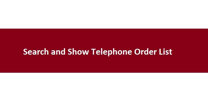 Search and show telephone order list