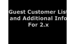 Guest Customer List and More Info for 2.x