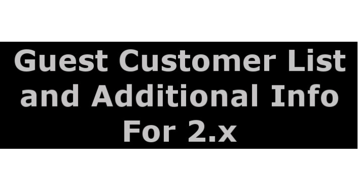 Guest Customer List and More Info for 2.x