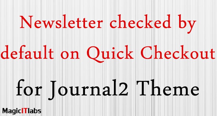 Nesletter checked by default quick checkout + register-Journal2