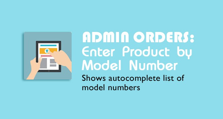 Enter Product by Model Number When Adding or Modifying Orders