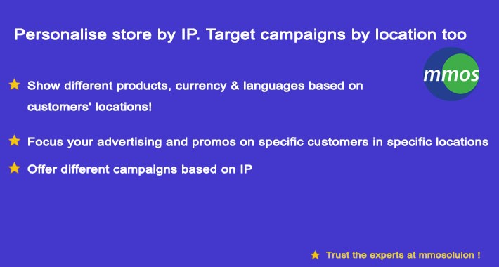 Personalise store by IP-Target campaigns by location too!