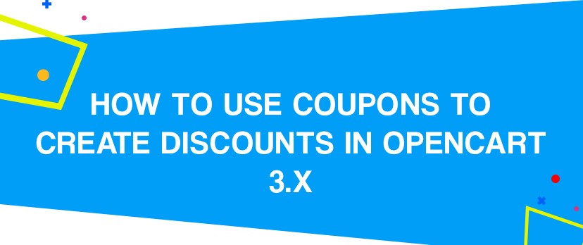 How to Use Coupons to Create Discounts in OpenCart 3.x