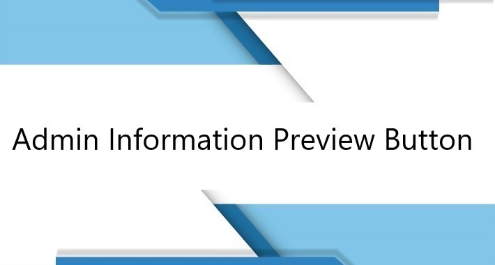 Admin Information Preview Button 3x