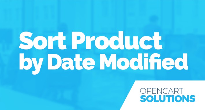 Sort product by Date Modified