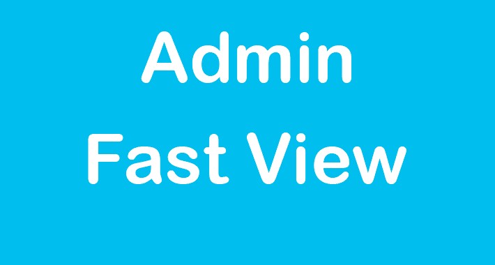 Admin: fast view