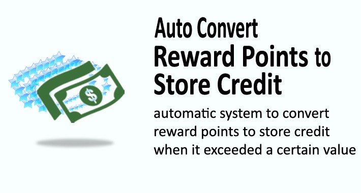 Auto Convert Reward Points to Store Credit