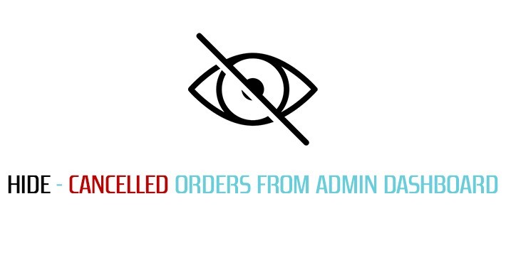 Hide Cancelled Orders From Orders List - Admin Dashboard