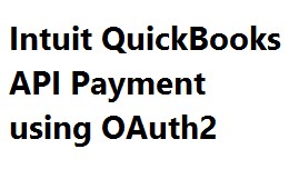 Intuit QuickBooks API Payment using OAuth2