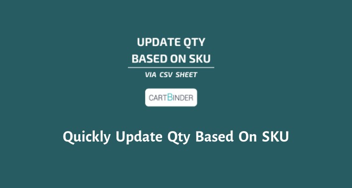 Quantity Update Via SKU : Import Tool