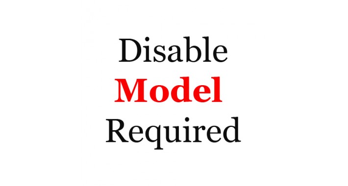 Disable model required