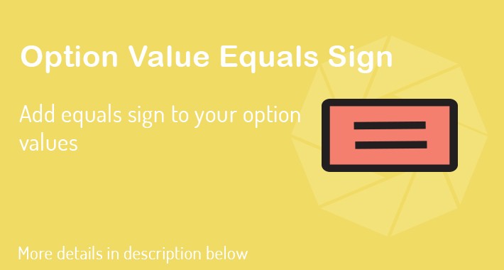 Option Value Equals Sign