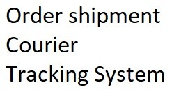 Order Shipment Courier Tracking System