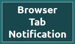 Browser Tab Notification