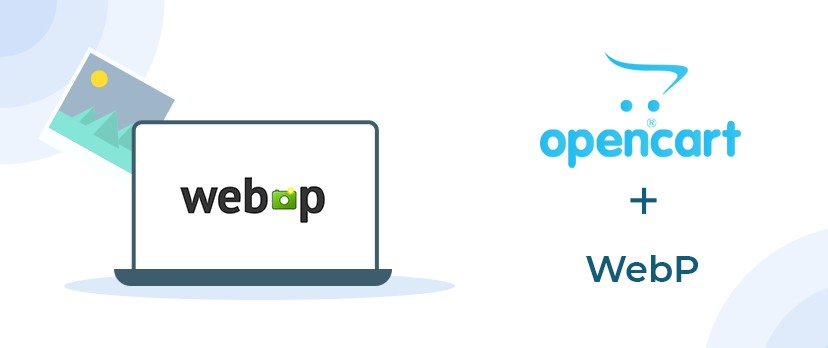 WebP Image Format- OpenCart Performance Optimization