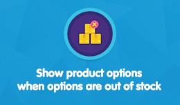 Show product options, when options are out of st..