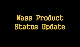 Mass Product Status Update