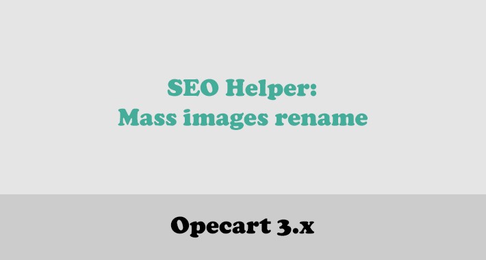 SEO Helper: Mass images rename