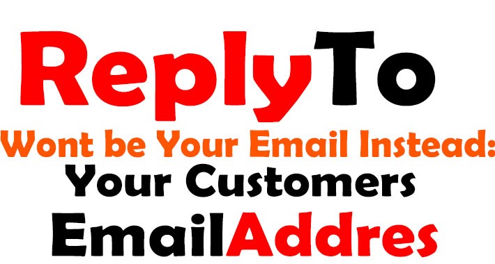ReplyTo goes to Customers email on order email Version 3+