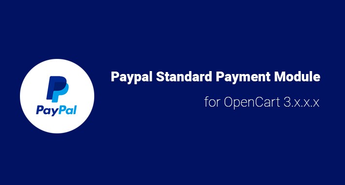 PayPal Standard Payment Module for OpenCart 3.x.x.x