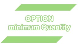 Option - non cumulative minimum quantity