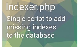 Indexer.php adds missing indexes to DB