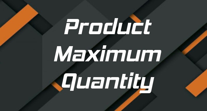 Product Max Quantity