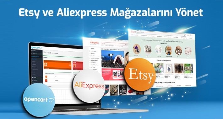 Opencart Etsy ve Opencart  AliExpress pazar yeri modülü