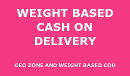 Geozone and Weight based  Cash on delivery (COD)