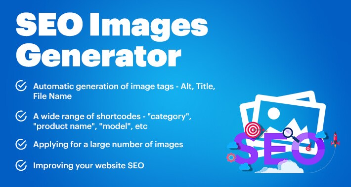 SEO Images Generator - Alt, Title, File Name (support v 1.5-3.*)