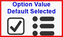 Option Value Default Selected