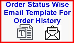 Order Status Wise Email Template For Order History
