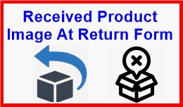Received Product Image At Return Form