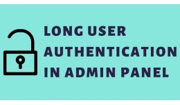 Long user Authentication in admin panel